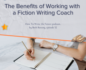 The Benefits of Working with a Fiction Writing Coach