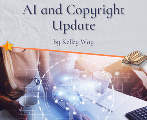 AI and Copyright Update by Kelley Way