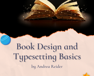Book Design and Typesetting Basics by Andrea Reider