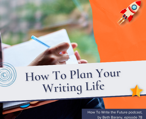 How To Plan Your Writing Life - How To Write the Future, Bright Orange background with a picture of a woman writing