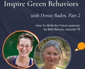 Navy Blue background with image of Beth Barany and Denise Baden for Inspire Green Behaviors with Denise Baden, Part 2