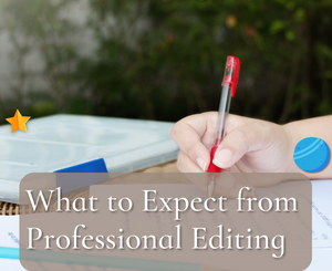 What to Expect from Professional Editing by Kristin Noland