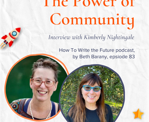 Grey background with images of Beth Barany and Kimberley Nightingale for The Power of Community, and quote from Interview with Kimberly Nightingale