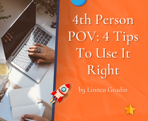 4th Person POV: 4 Tips To Use It Right by Linnea Gradin