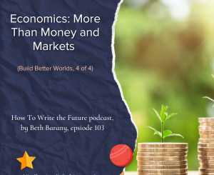 Navy background with image of plants growing from coins for Economics: More Than Money and Markets (Build Better Worlds, 4 of 4)