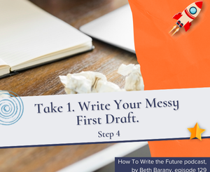 Image of scrunched up paper for Take 1. Write Your Messy First Draft.