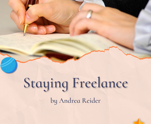 Staying Freelance by Andrea Reider
