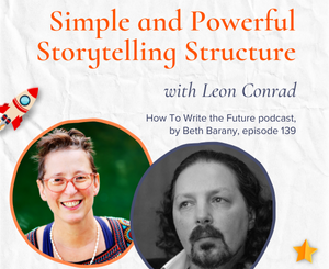 Image of Beth Barany and Leon Conrad for Simple and Powerful Storytelling Structure with Leon Conrad