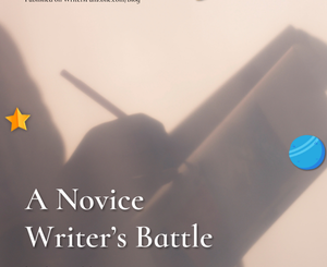 A Novice Writer’s Battle by Iman Llompart