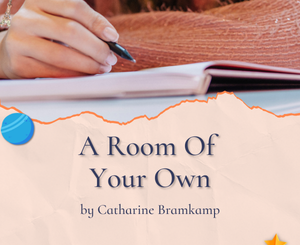 A Room Of Your Own by Catharine Bramkamp