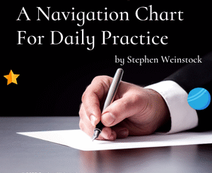 A Navigation Chart For Daily Practice by Stephen Weinstock