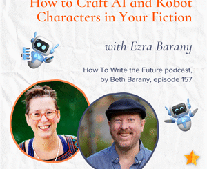 Image of Beth Barany and Ezra Barany for How To Write the Future podcast