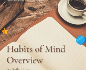 Habits of Mind Overview by Bailey Lang