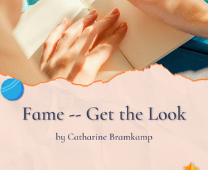 Fame -- Get the Look by Catharine Bramkamp