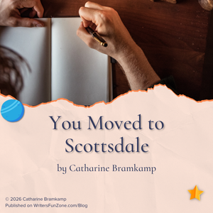 You Moved to Scottsdale by Catharine Bramkamp