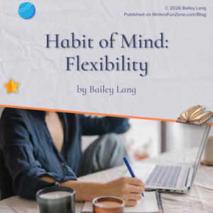Habit of Mind Flexibility by Bailey Lang