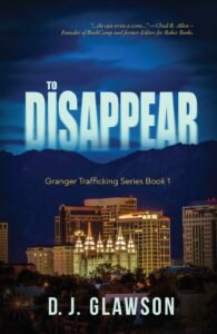 To Disappear by D.J. Glawson To Disappear by D.J. Glawson