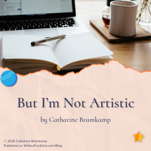 But I’m Not Artistic by Catharine Bramkamp