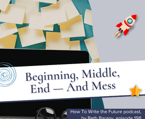 Image of post it notes spread on wall for Beginning, Middle, End — And Mess