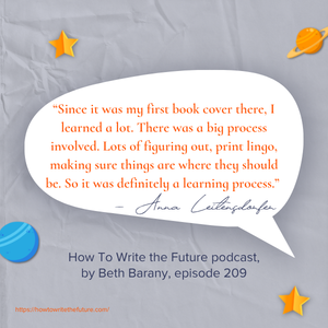 How To Find the Right Illustrator for You with Anna Leitensdorfer Quote from How To Find the Right Illustrator for You with Anna Leitensdorfer - How To Write the Future podcast, episode 209