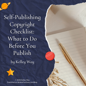 Self-Publishing Copyright Checklist What to Do Before You Publish by Kelley Way