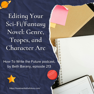 Editing Your Sci-Fi/Fantasy Novel: Genre, Tropes, and Character Arc Image of papers and post it notes for Editing Your Sci-Fi/Fantasy Novel: Genre, Tropes, and Character Arc