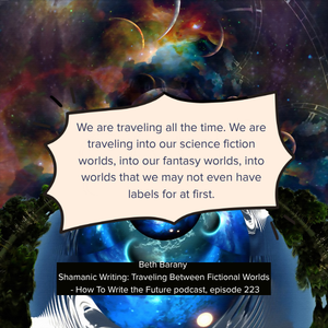 Quote from Shamanic Writing: Traveling Between Fictional Worlds Quote from Shamanic Writing: Traveling Between Fictional Worlds